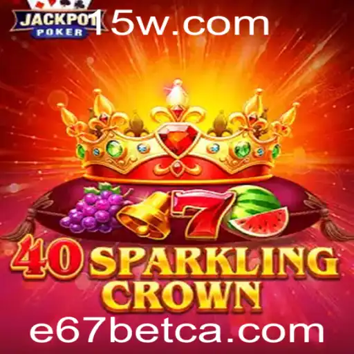 40SparklingCrown: Um Mergulho no Universo do Jogo e Sua Sinergia com E67bet